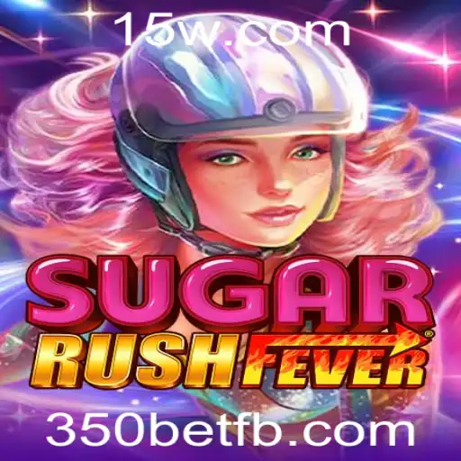 SugarRushFever: A Experiência de Jogo Doce e Empolgante no 350bet